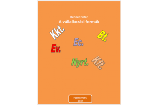 A vállalkozási formák A vállalkozási formák